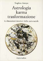 Astrologia Karma Trasformazione - Stephen Arroyo 