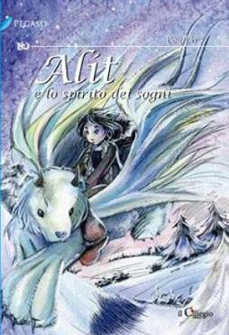 ALIT E LO SPIRITO DEI SOGNI di Peg Fly - Edizioni Il Ciliegio