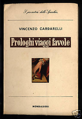 Vincenzo Cardarelli - Prologhi viaggi favole - Mondadori  (foto da eBay)