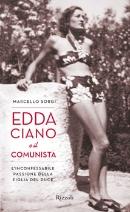 Edda Ciano e il comunista - Rizzoli