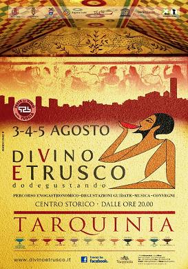 Dal 3 al 5 agosto, nel centro storico di Tarquinia, un itinerario del gusto dove scoprire e apprezzare le note profumate, i riflessi colorati e le suggestioni dei vini degli etruschi
