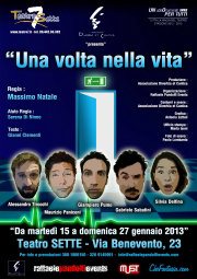 “Una volta nella vita” per la regia di Massimo Natale al Teatro7 di Roma