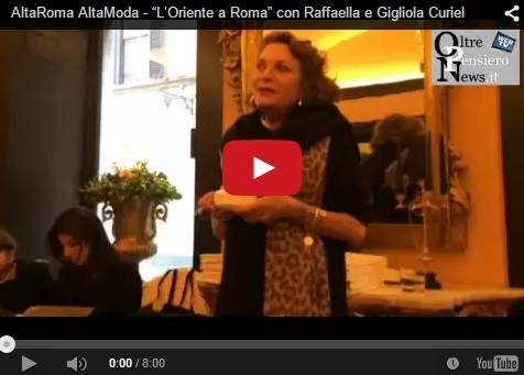 AltaRoma  AltaModa - L'Oriente a Roma con Raffaella e Gigliola Curiel