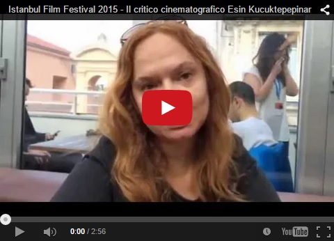 Istanbul Film Festival 2015 - Il critico cinematografico Esin Kucuktepepinar 