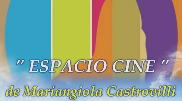 Espacio Cine de Mariangiola Castrovilli