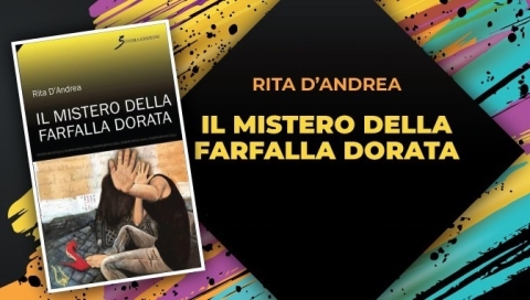 Presentazione del libro Il mistero della farfalla dorata di Rita DAndrea