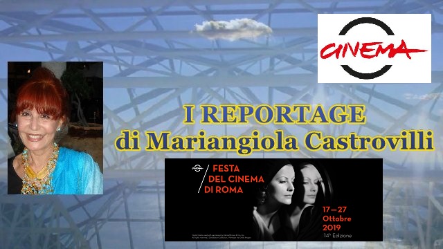 I Reportage di Mariangiola Castrovilli - RomaFF14 - 2019