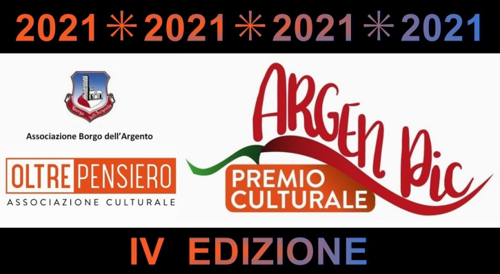 IV Premio Culturale ArgenPic – Regolamento 2021- Proroga presentazione opere al 26 Aprile 2022 – Cerimonia di Premiazione Sabato 9 Luglio 2022