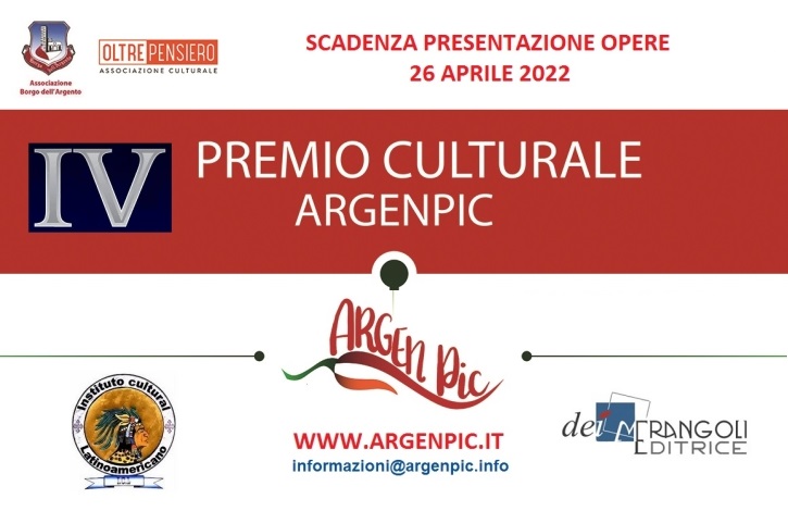 Premio Culturale ArgenPic IV Edizione: Giurie al lavoro. Prorogata al 26 Aprile la presentazione delle opere